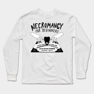 Necromancy For Beginners Long Sleeve T-Shirt